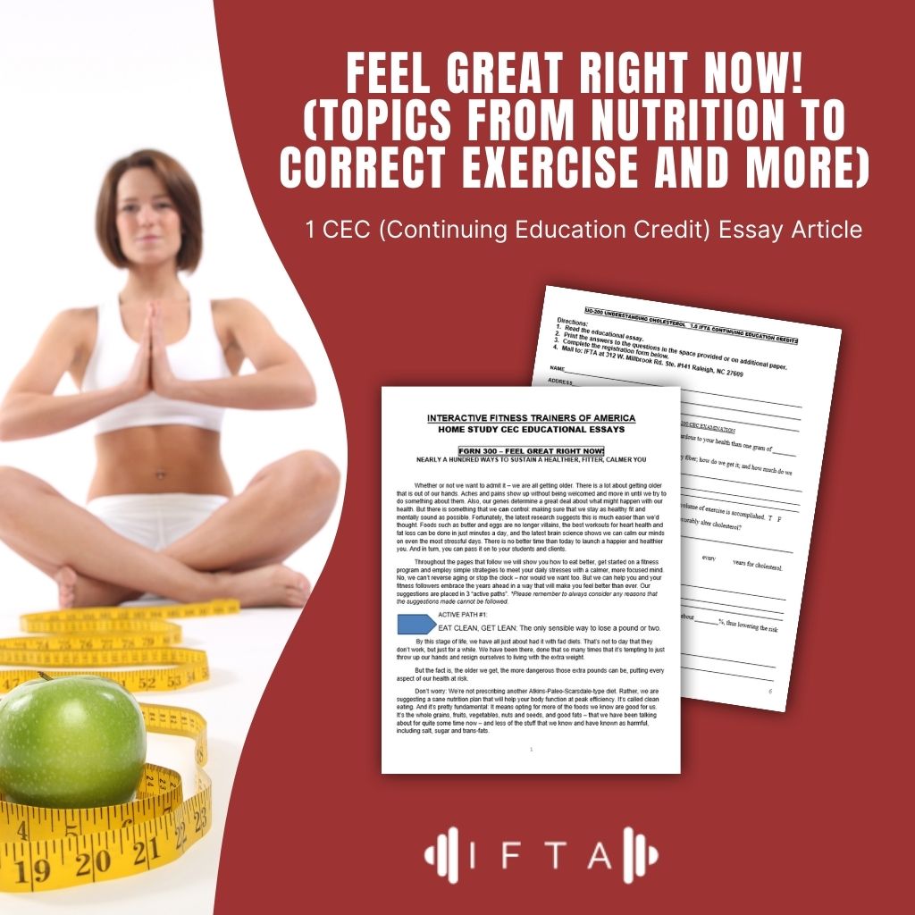 Feel Great Right Now! (topics from nutrition to correct exercise and more)