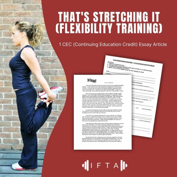 That's Stretching It (Flexibility training)