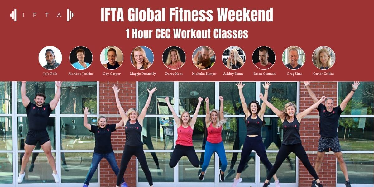 IFTA Global Fitness Weekend 1 Hour CEC Workout Classes